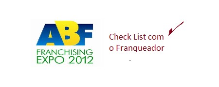 ABF FRANCHISING EXPO 2012 - Check List  com o Franqueador