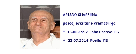 ARIANO SUASSUNA - Faleceu nesta 4 feira o poeta, escritor e dramaturgo